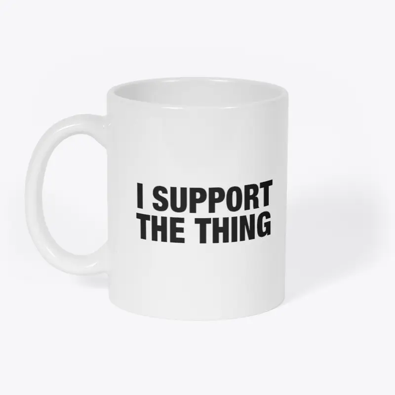 I Support the Thing